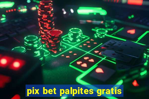 pix bet palpites gratis